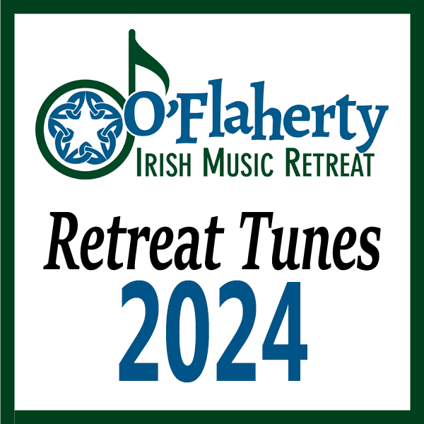 O'Flaherty's Irish Retreat Tunes 2024 O'Flaherty's Irish Retreat Tunes 2024