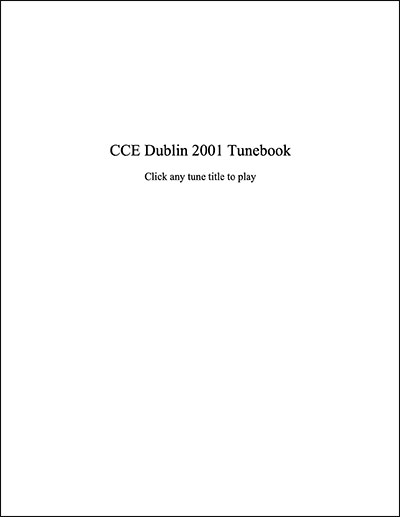 CCE Dublin 2001 Tunebook CCE Dublin 2001 Tunebook