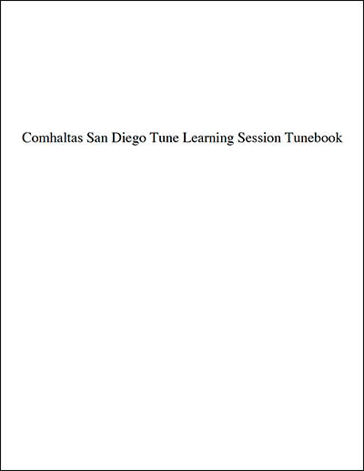 Comhaltas San Diego Tune Learning Session Tunebook Comhaltas San Diego Tune Learning Session Tunebook